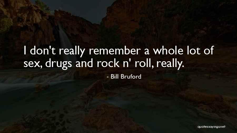 Spies Totally Quotes By Bill Bruford
