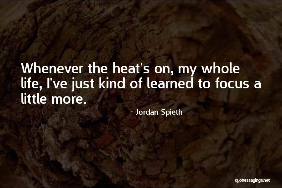 Spieth Jordan Quotes By Jordan Spieth Spieth Jordan Quotes By Jordan Spieth