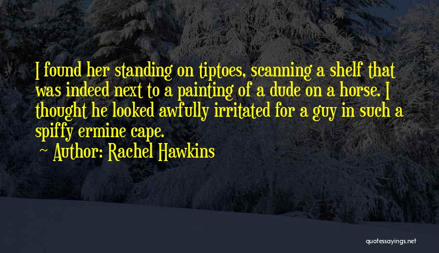 Spiffy Quotes By Rachel Hawkins