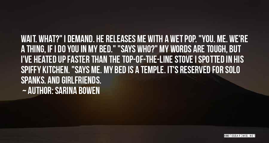 Spiffy Quotes By Sarina Bowen