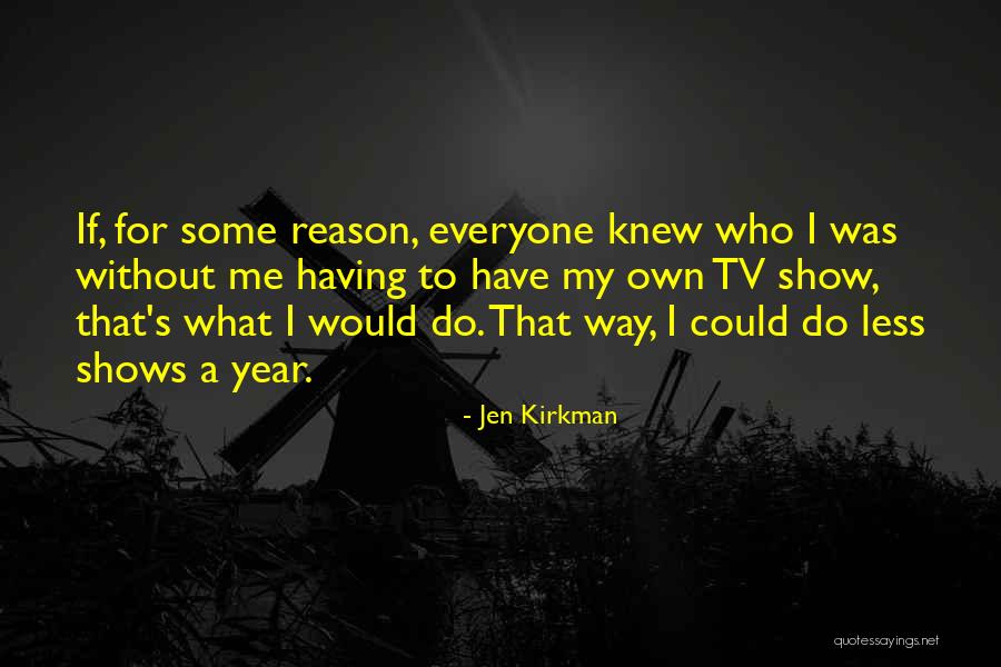 Spigarelli 650 Quotes By Jen Kirkman Spigarelli 650 Quotes By Jen Kirkman