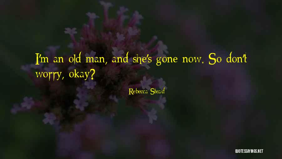 Spigarelli 650 Quotes By Rebecca Stead Spigarelli 650 Quotes By Rebecca Stead