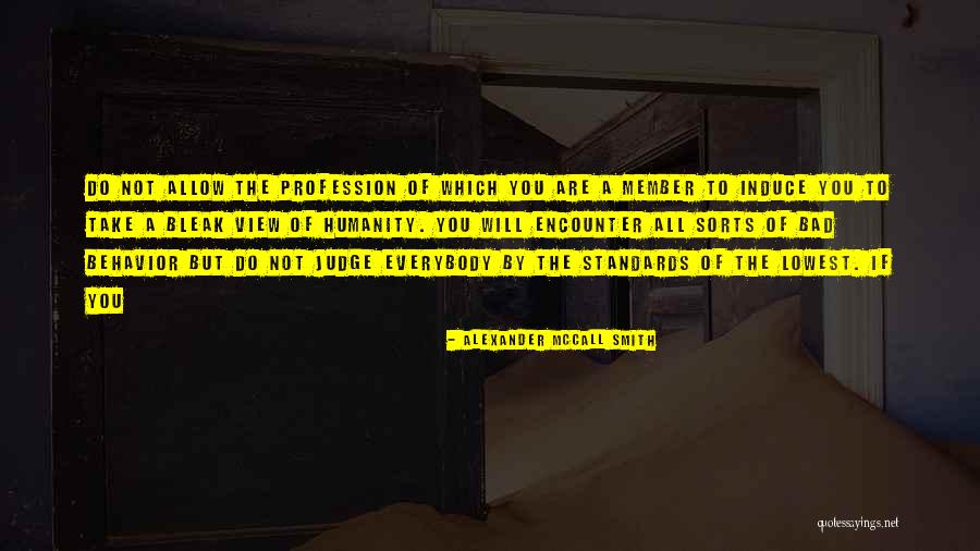 Spight Quotes By Alexander McCall Smith Spight Quotes By Alexander McCall Smith