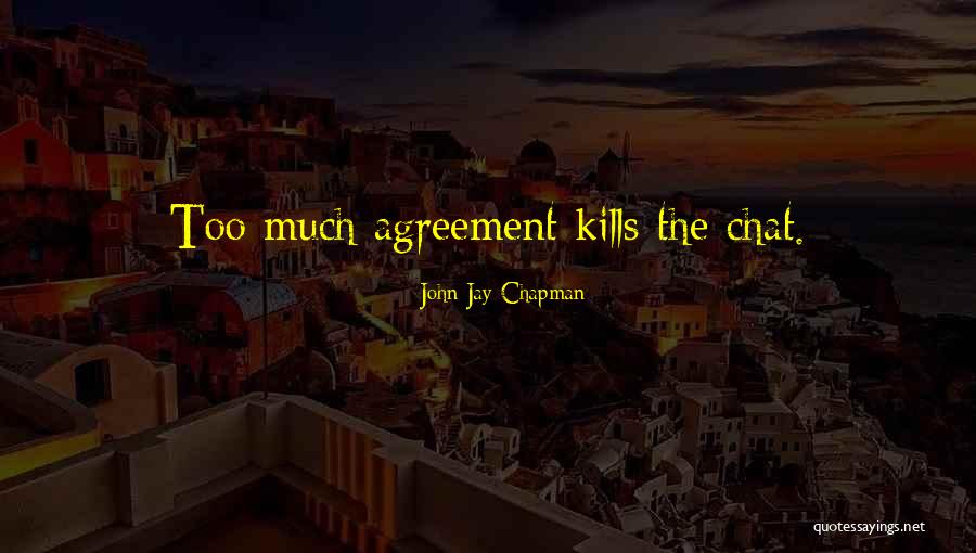 Spigner Law Quotes By John Jay Chapman Spigner Law Quotes By John Jay Chapman