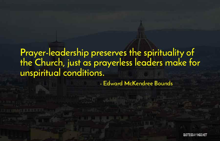 Spijt Quotes By Edward McKendree Bounds Spijt Quotes By Edward McKendree Bounds