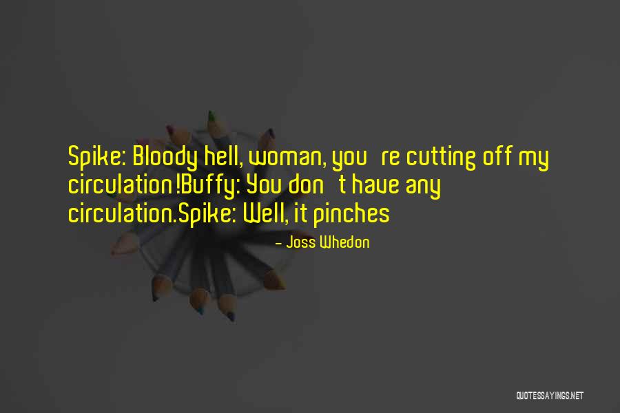 Spike From Buffy Quotes By Joss Whedon Spike From Buffy Quotes By Joss Whedon