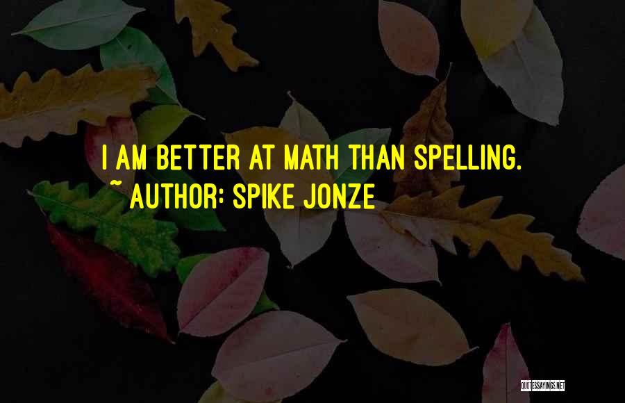 Spike Jonze Quotes 970938