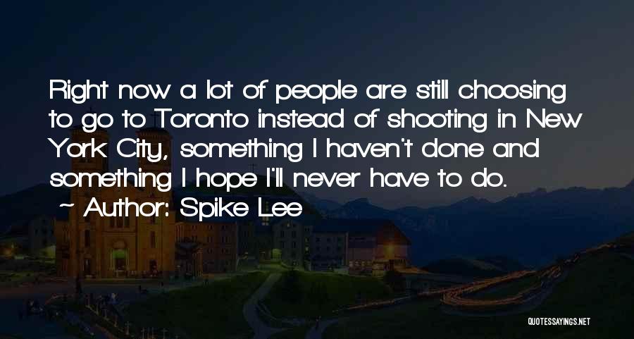 Spike Lee Quotes 1200918