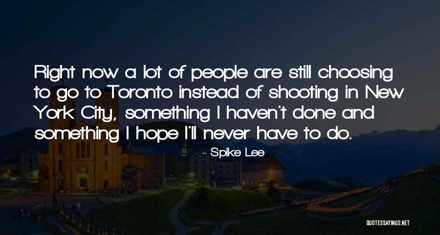 Spike Lee Quotes 1200918