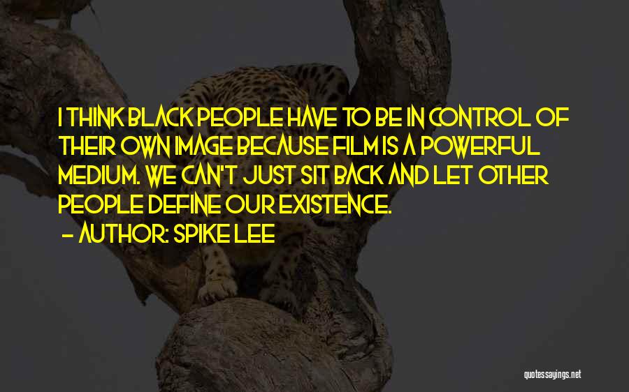 Spike Lee Quotes 1702599