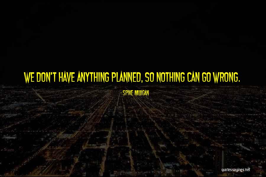 Spike Milligan Quotes 135572 Spike Milligan Quotes 135572