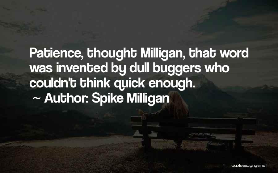 Spike Milligan Quotes 1383881