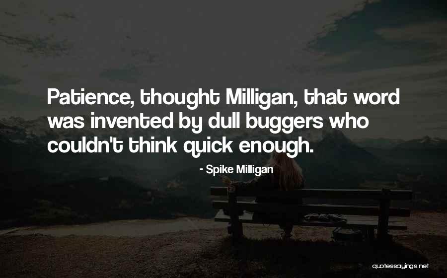 Spike Milligan Quotes 1383881