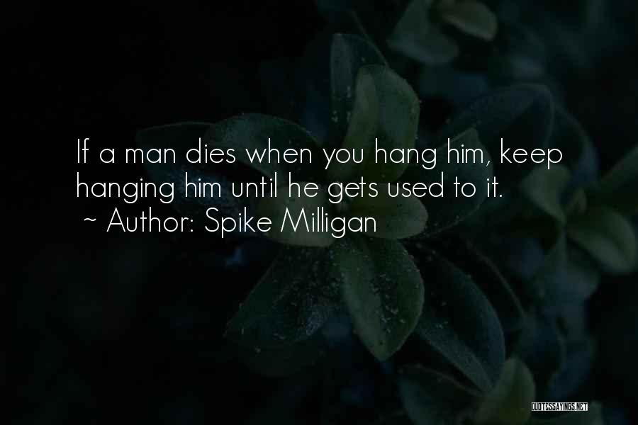 Spike Milligan Quotes 1415679