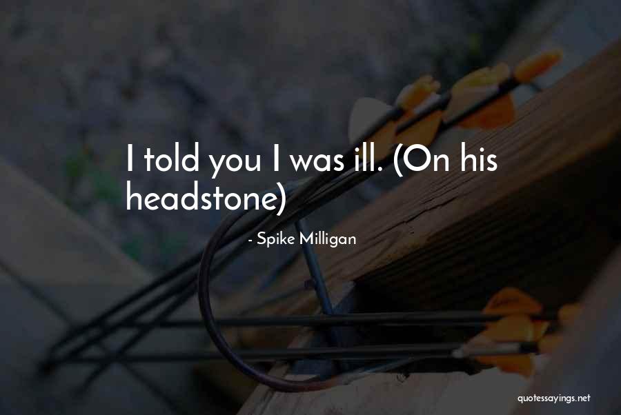 Spike Milligan Quotes 1539043 Spike Milligan Quotes 1539043