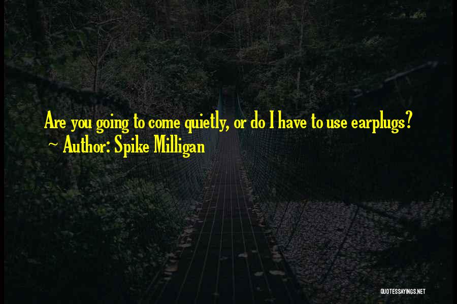 Spike Milligan Quotes 1731906