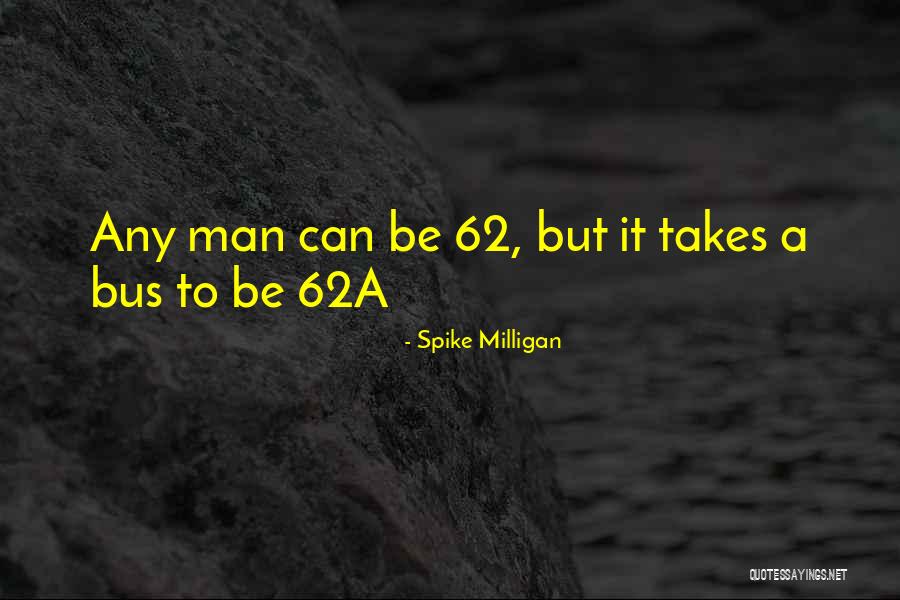 Spike Milligan Quotes 2221396