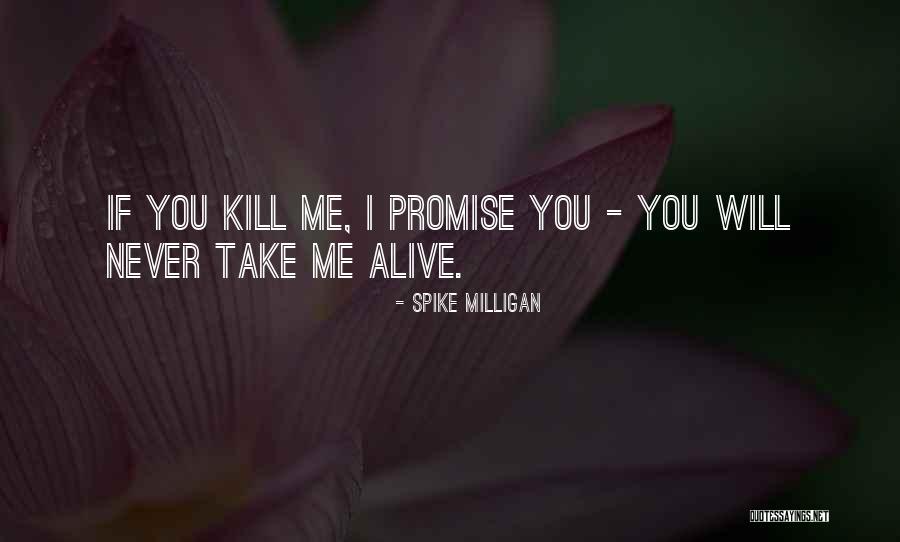 Spike Milligan Quotes 343891 Spike Milligan Quotes 343891