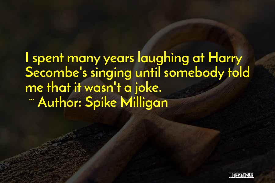 Spike Milligan Quotes 434360