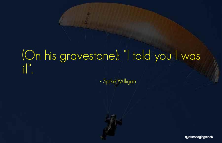 Spike Milligan Quotes 695060 Spike Milligan Quotes 695060