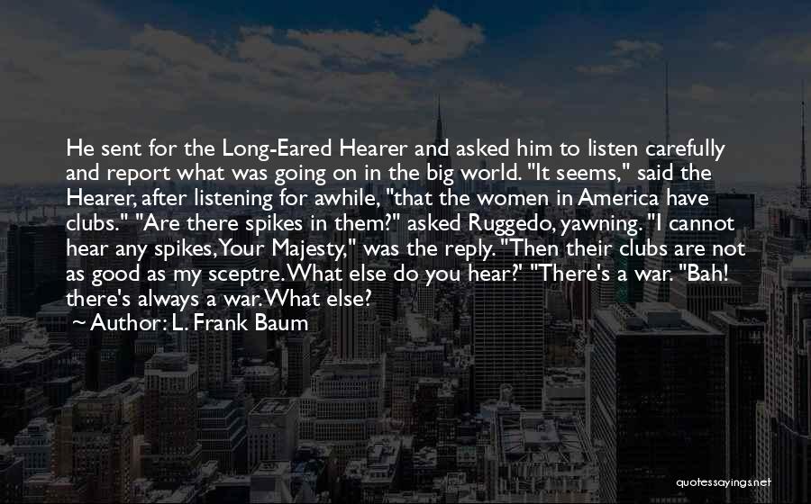 Spikes Best Quotes By L. Frank Baum