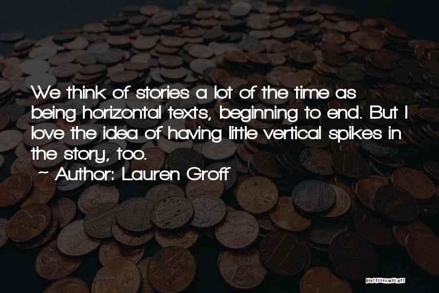 Spikes Best Quotes By Lauren Groff