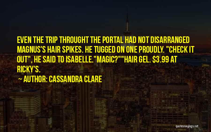 Spikes Quotes By Cassandra Clare