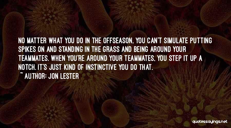 Spikes Quotes By Jon Lester