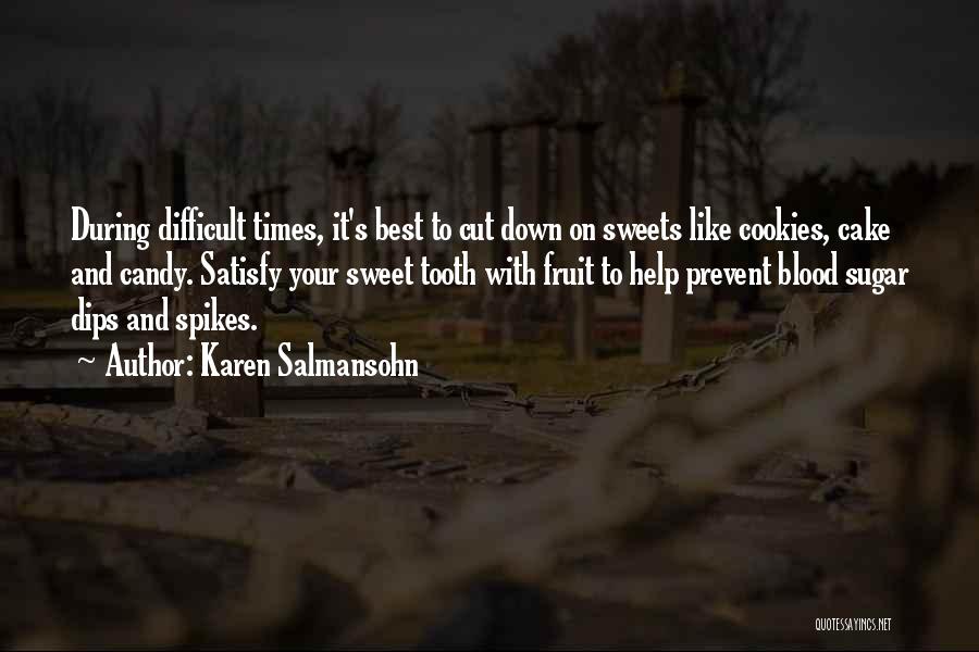 Spikes Quotes By Karen Salmansohn