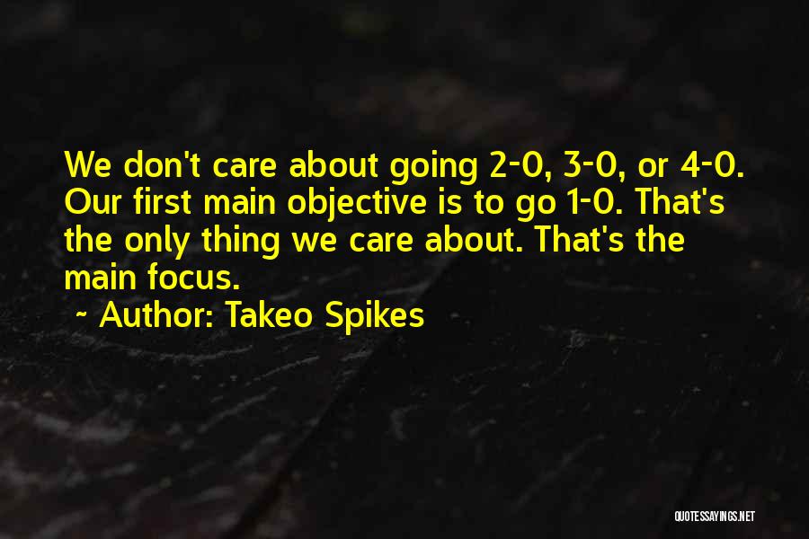 Spikes Quotes By Takeo Spikes