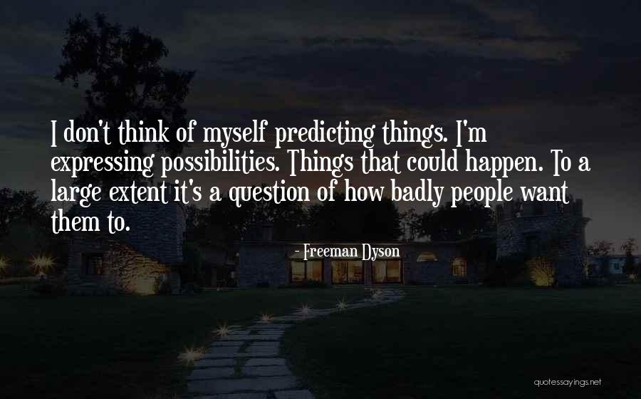 Spilka Massachusetts Quotes By Freeman Dyson Spilka Massachusetts Quotes By Freeman Dyson