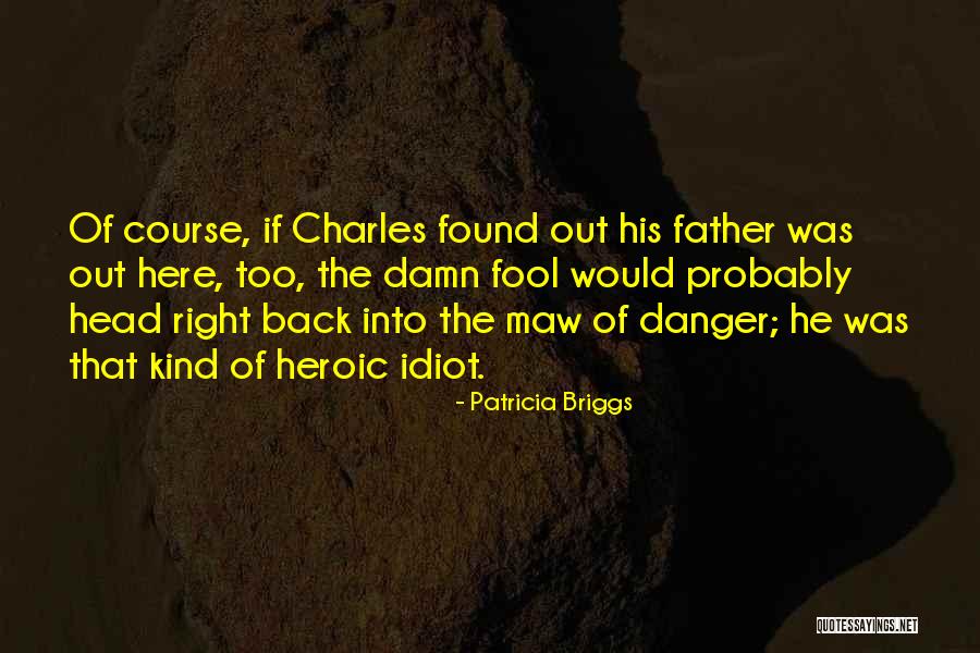 Spilker Pacific Quotes By Patricia Briggs Spilker Pacific Quotes By Patricia Briggs