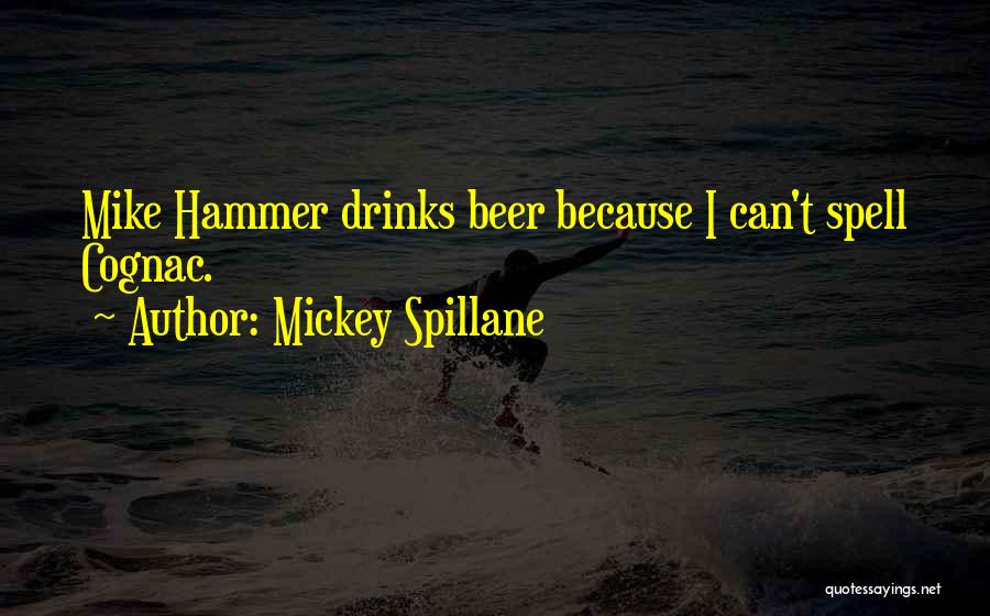 Spillane Quotes By Mickey Spillane