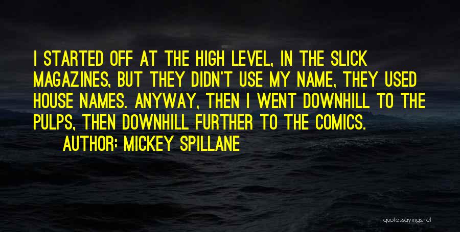 Spillane Quotes By Mickey Spillane