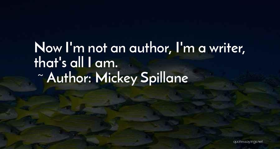 Spillane Quotes By Mickey Spillane