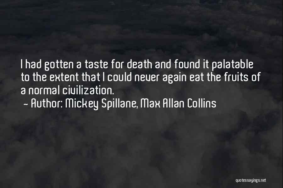 Spillane Quotes By Mickey Spillane, Max Allan Collins