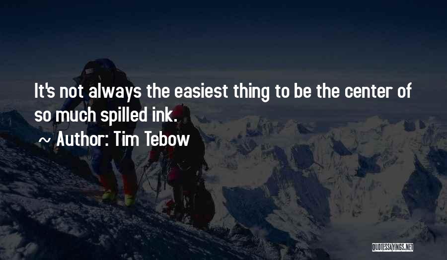 Spilled Ink Quotes By Tim Tebow