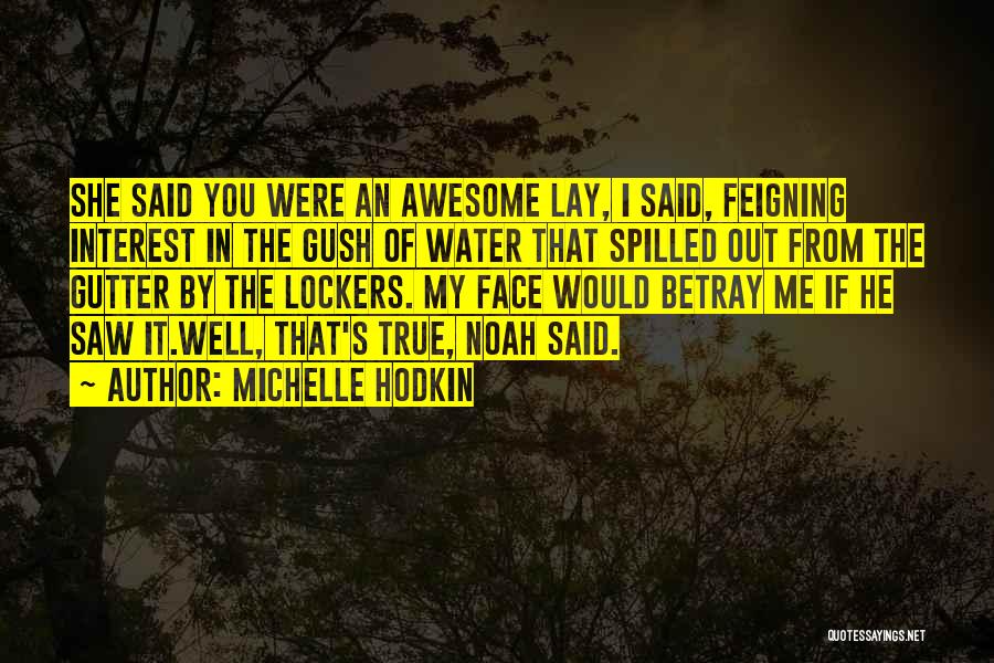 Spilled Water Quotes By Michelle Hodkin