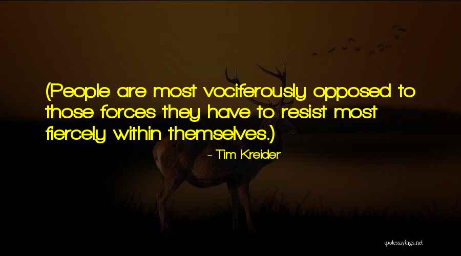 Spillers Orthodontics Quotes By Tim Kreider Spillers Orthodontics Quotes By Tim Kreider