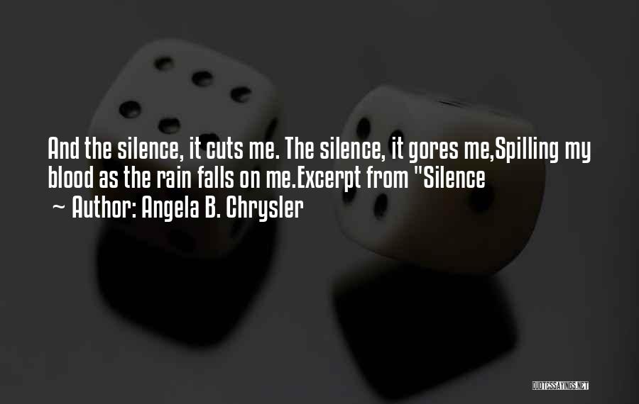 Spilling Blood Quotes By Angela B. Chrysler