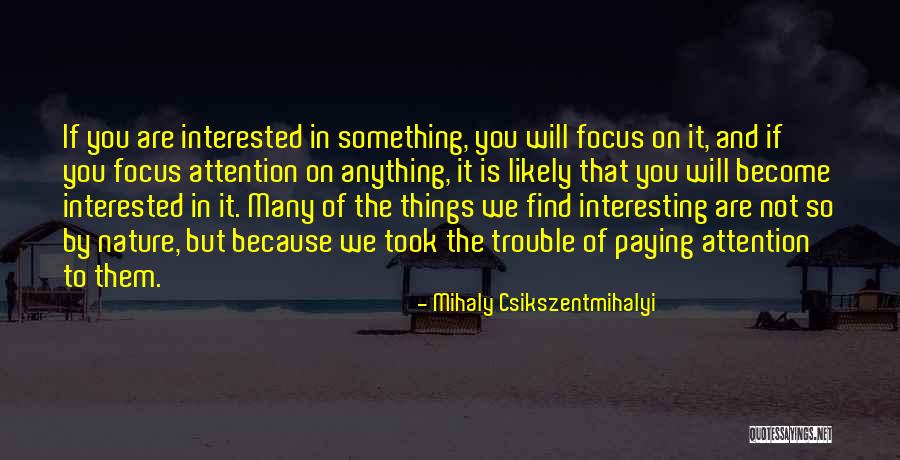 Spilling Ink Quotes By Mihaly Csikszentmihalyi Spilling Ink Quotes By Mihaly Csikszentmihalyi