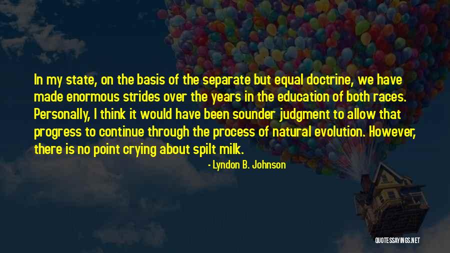 Spilt Milk Quotes By Lyndon B. Johnson Spilt Milk Quotes By Lyndon B. Johnson