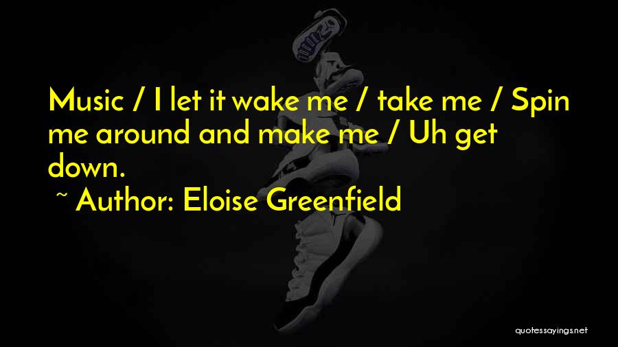 Spin Around Quotes By Eloise Greenfield