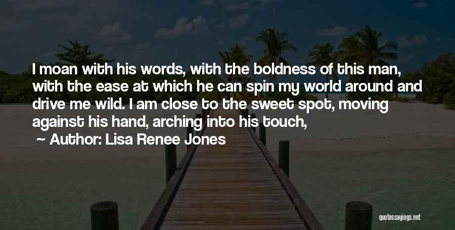 Spin Around Quotes By Lisa Renee Jones