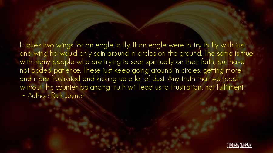 Spin Around Quotes By Rick Joyner