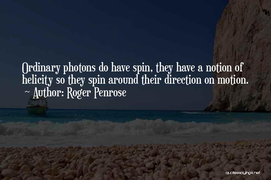 Spin Around Quotes By Roger Penrose