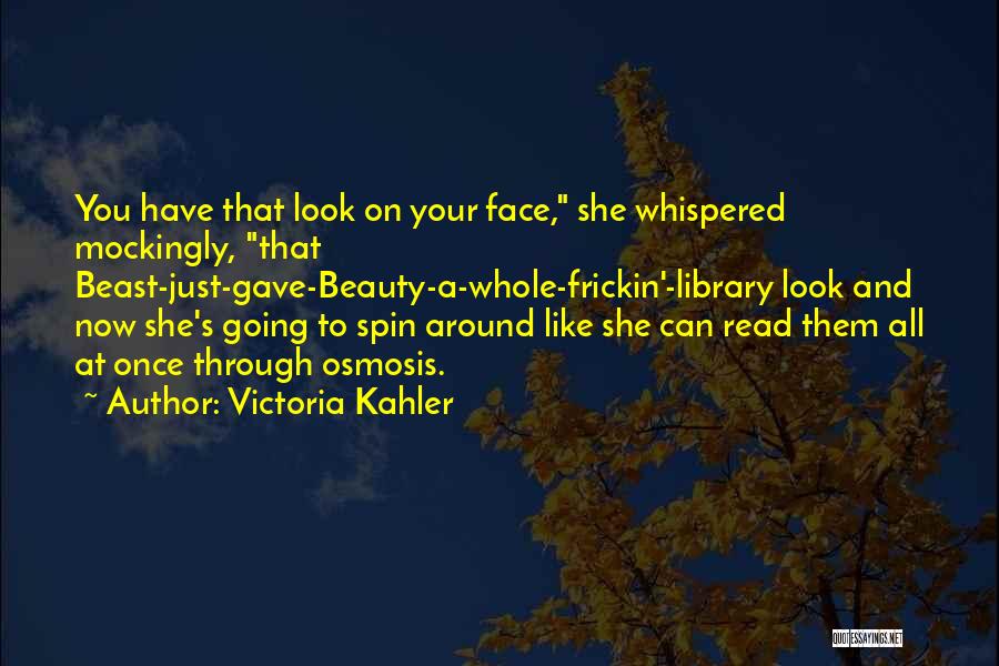 Spin Around Quotes By Victoria Kahler