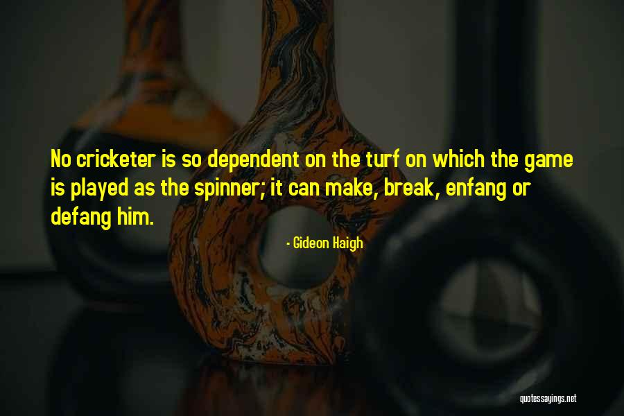 Spin Bowling Quotes By Gideon Haigh Spin Bowling Quotes By Gideon Haigh