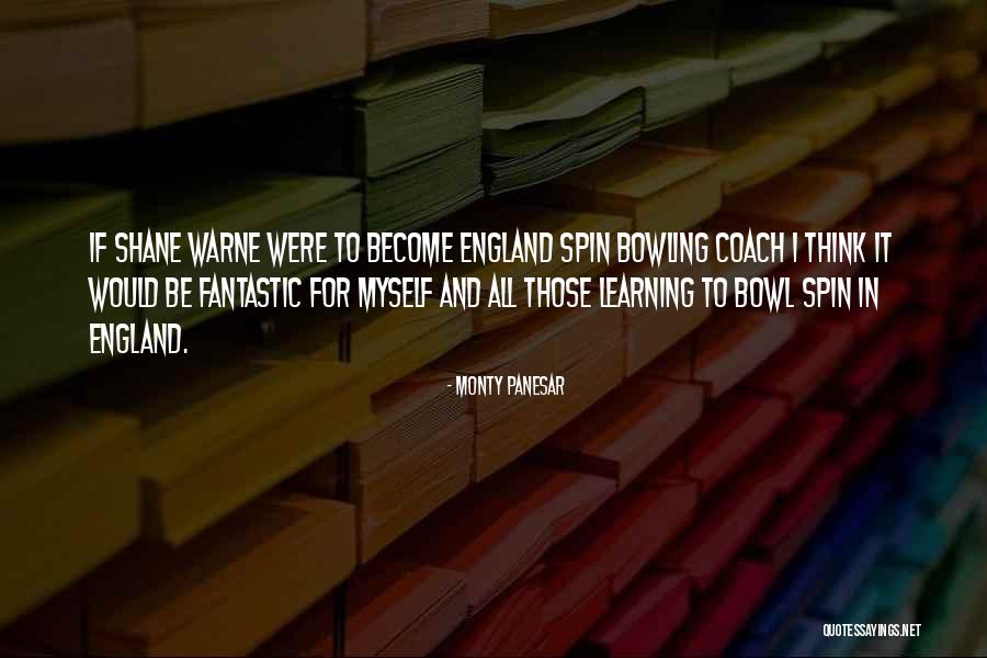 Spin Bowling Quotes By Monty Panesar Spin Bowling Quotes By Monty Panesar