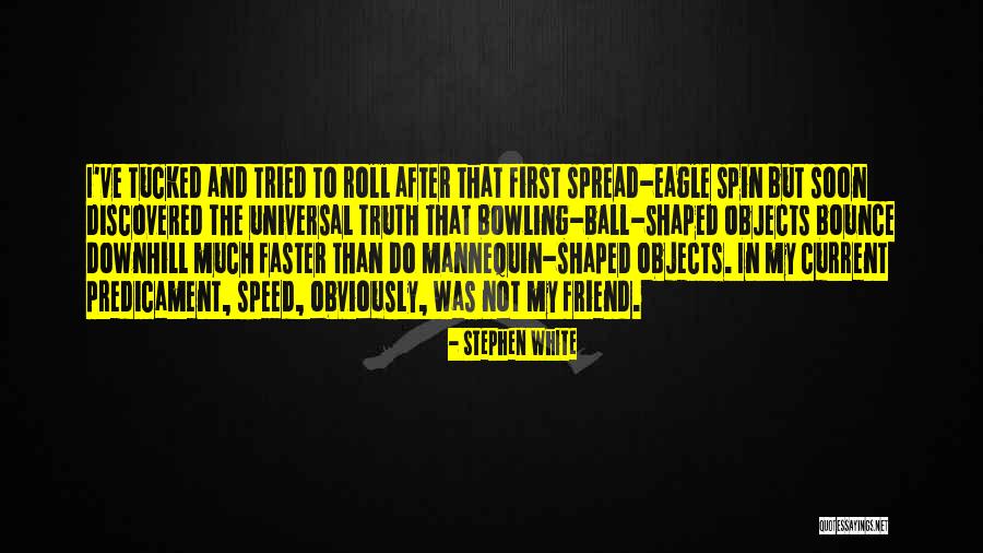 Spin Bowling Quotes By Stephen White Spin Bowling Quotes By Stephen White